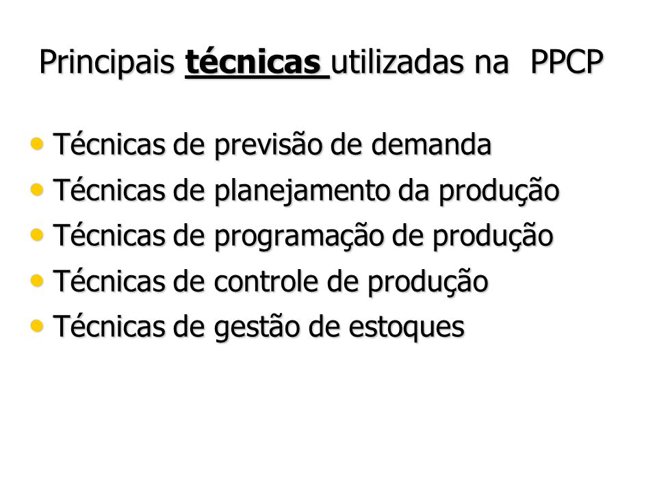Principais técnicas utilizadas na PPCP