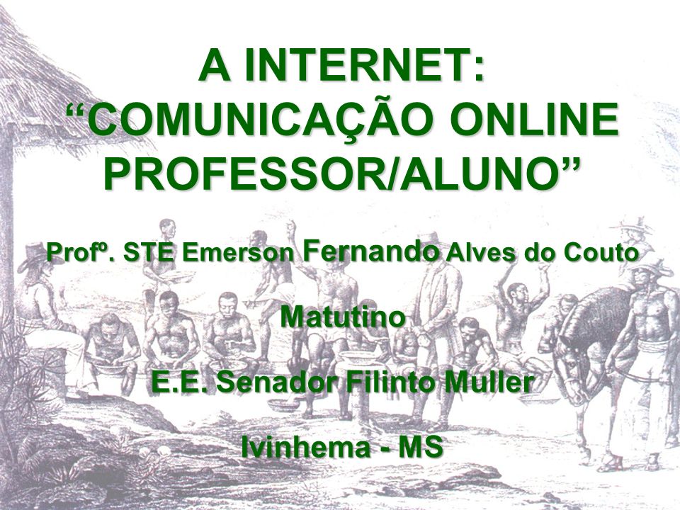 A INTERNET: COMUNICAÇÃO ONLINE PROFESSOR/ALUNO