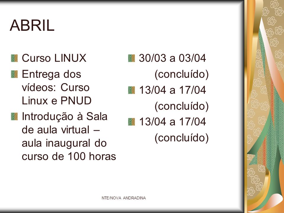 ABRIL Curso LINUX Entrega dos vídeos: Curso Linux e PNUD