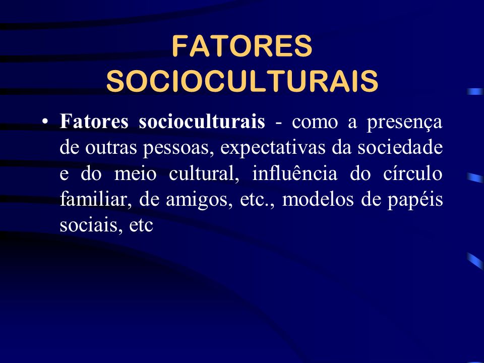 FATORES SOCIOCULTURAIS