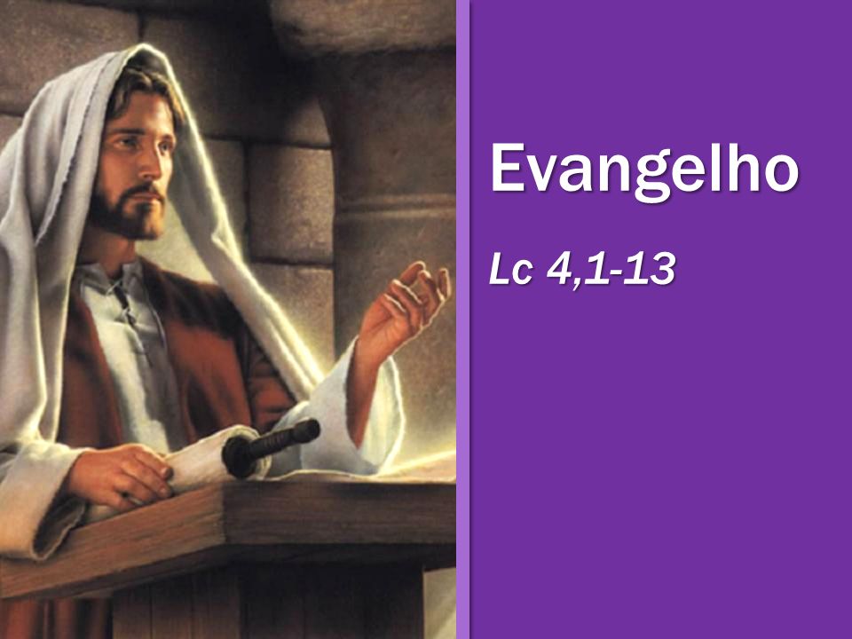 Evangelho Lc 4,1-13