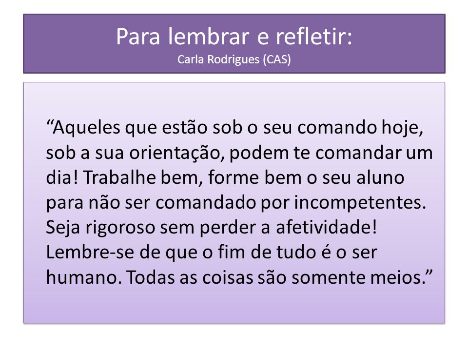 Para lembrar e refletir: Carla Rodrigues (CAS)