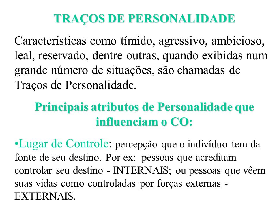 Principais atributos de Personalidade que influenciam o CO:
