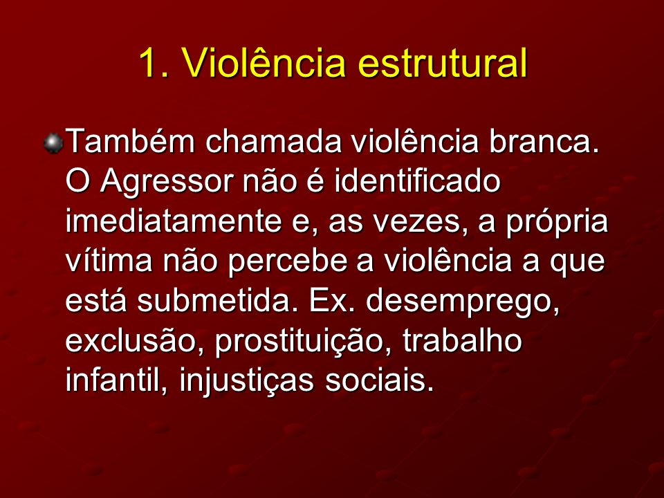 1. Violência estrutural