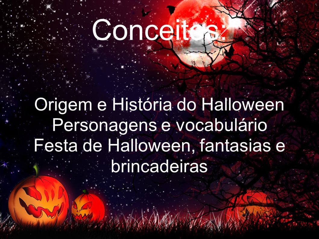 Conceitos: Origem e História do Halloween Personagens e vocabulário