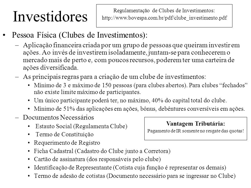 Investidores Pessoa Física (Clubes de Investimentos):