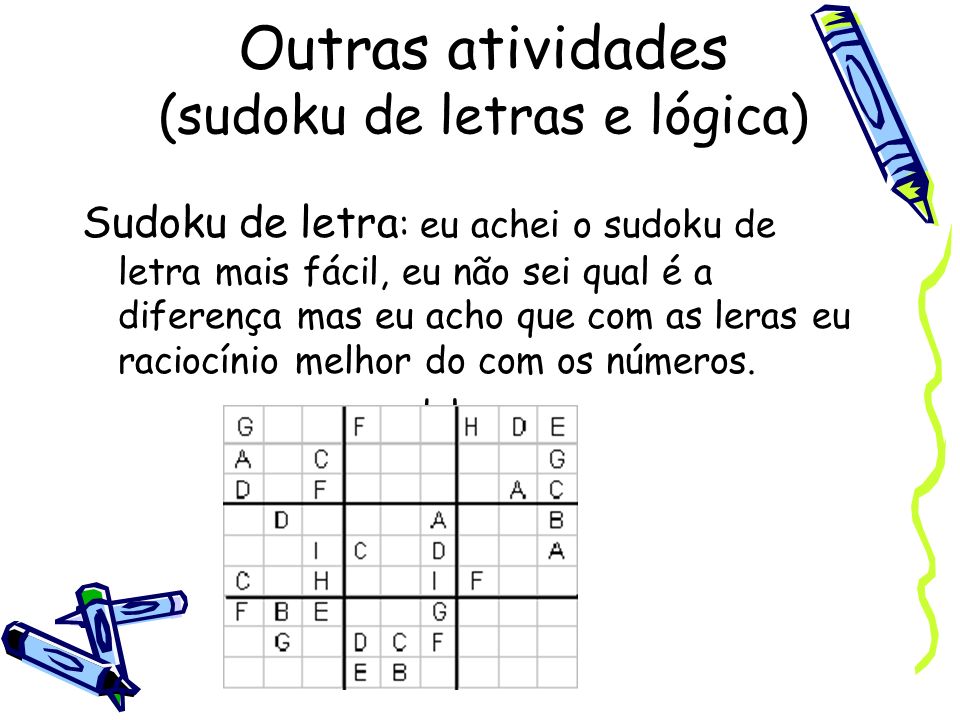 Outras atividades (sudoku de letras e lógica)