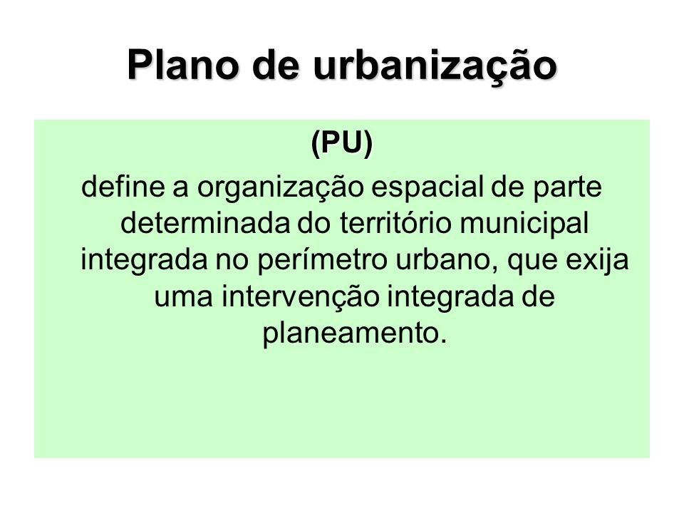 Plano de urbanização (PU)