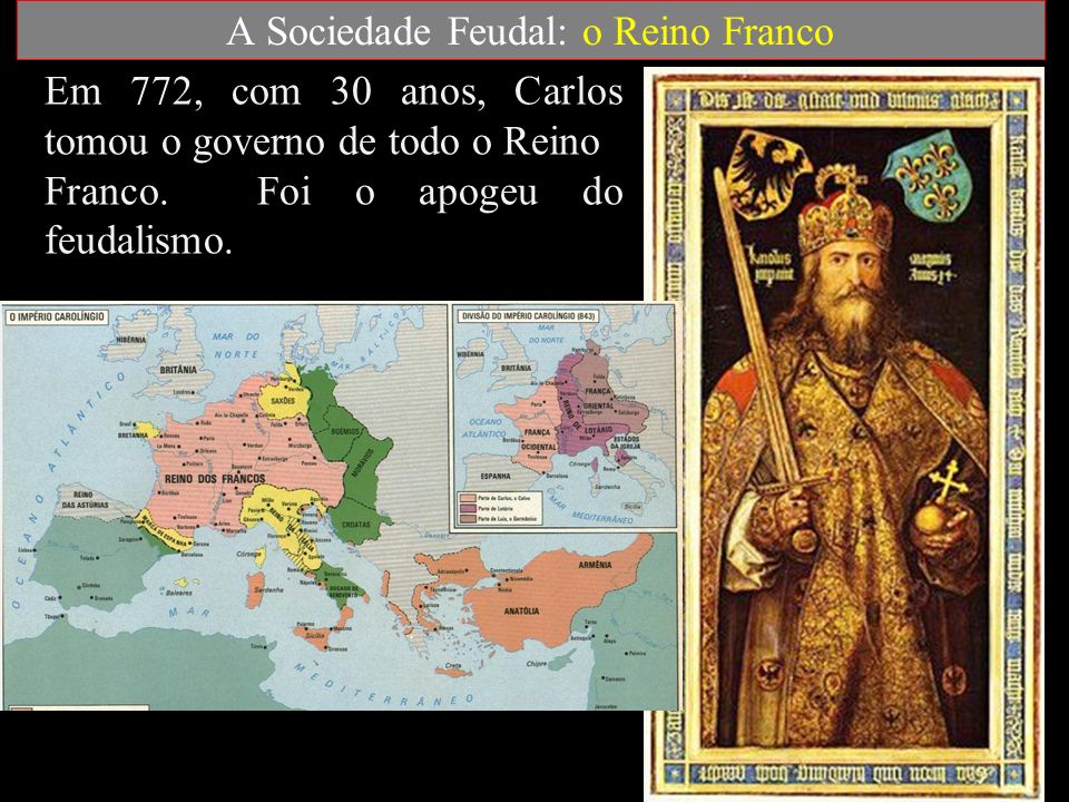 A Sociedade Feudal: o Reino Franco