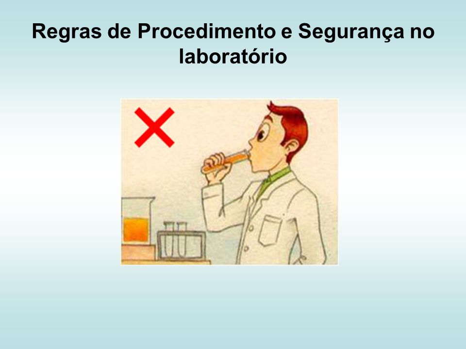 Regras de Procedimento e Segurança no laboratório