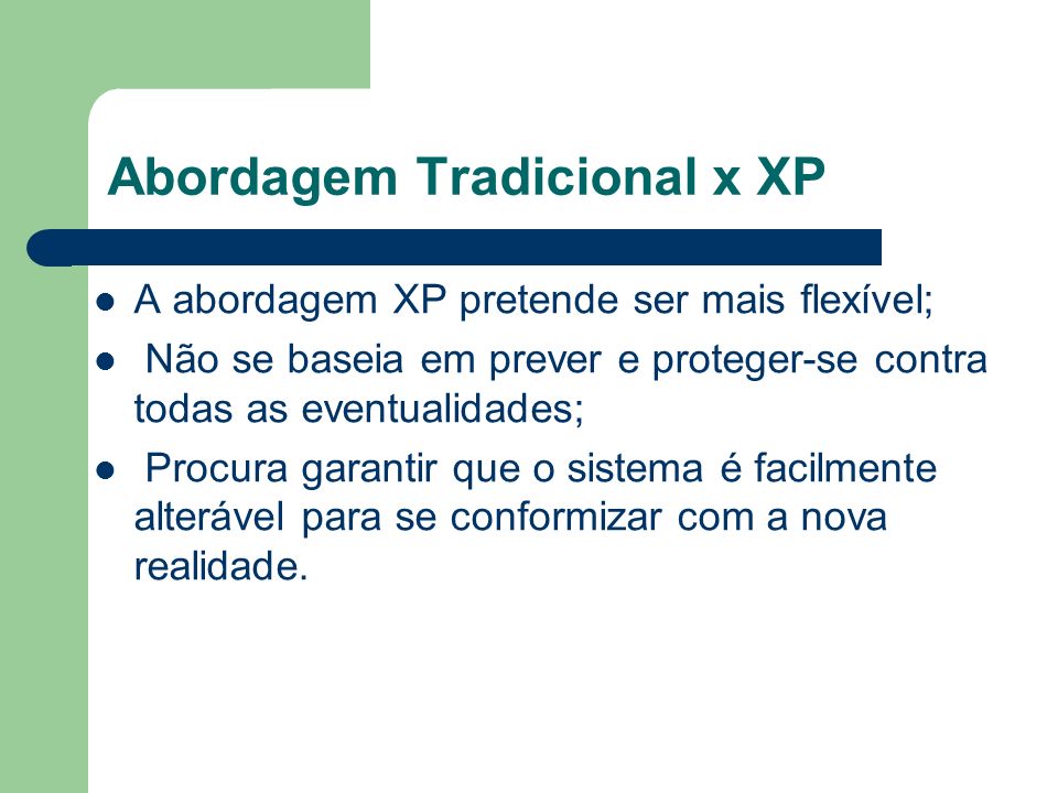 Abordagem Tradicional x XP