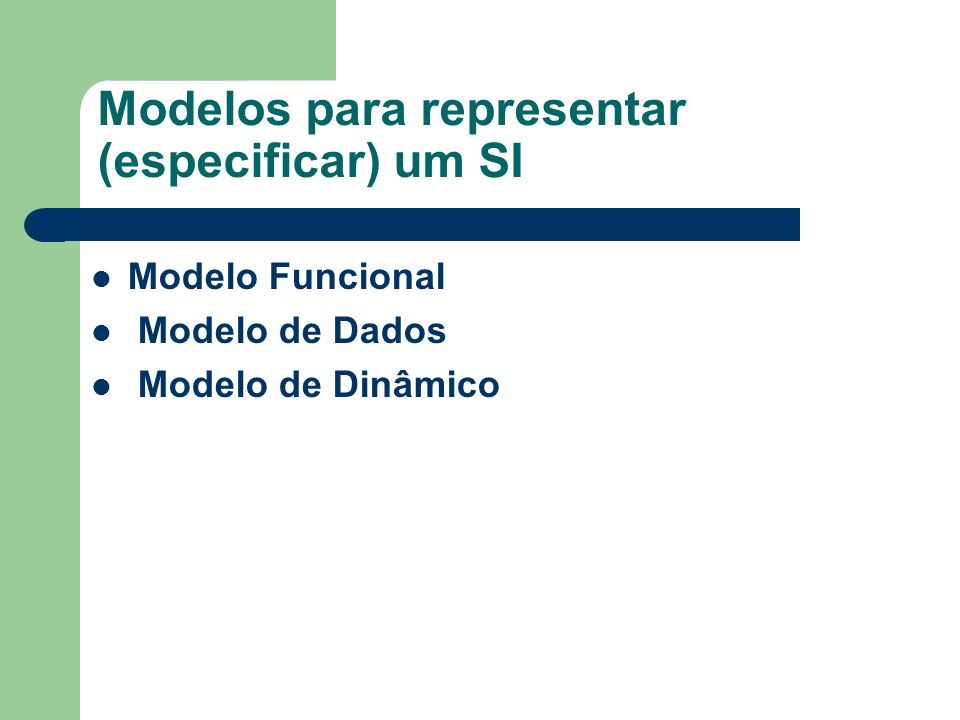 Modelos para representar (especificar) um SI
