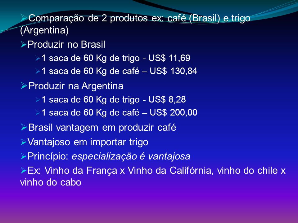 Comparação de 2 produtos ex: café (Brasil) e trigo (Argentina)