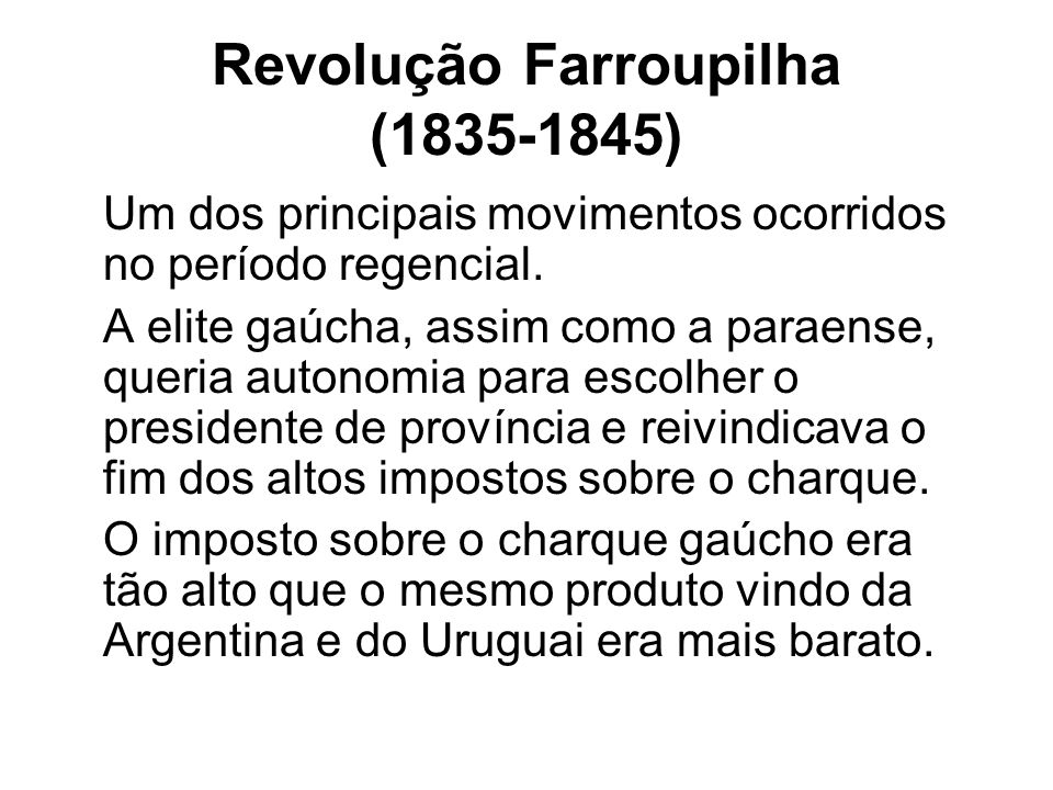 Revolução Farroupilha ( )