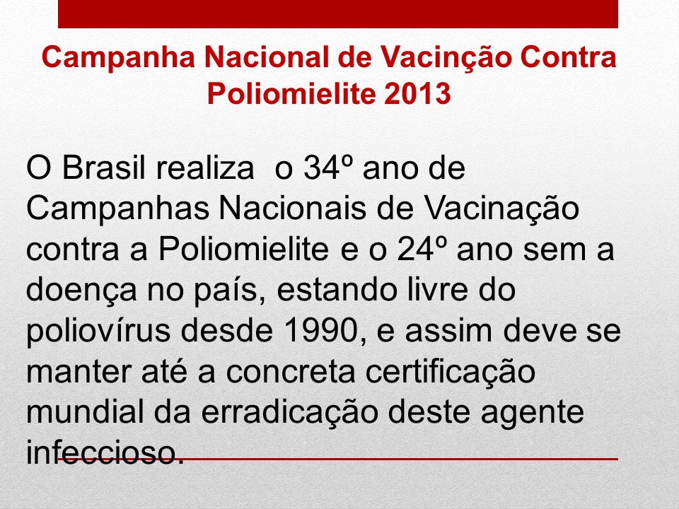 Campanha Nacional de Vacinção Contra Poliomielite 2013