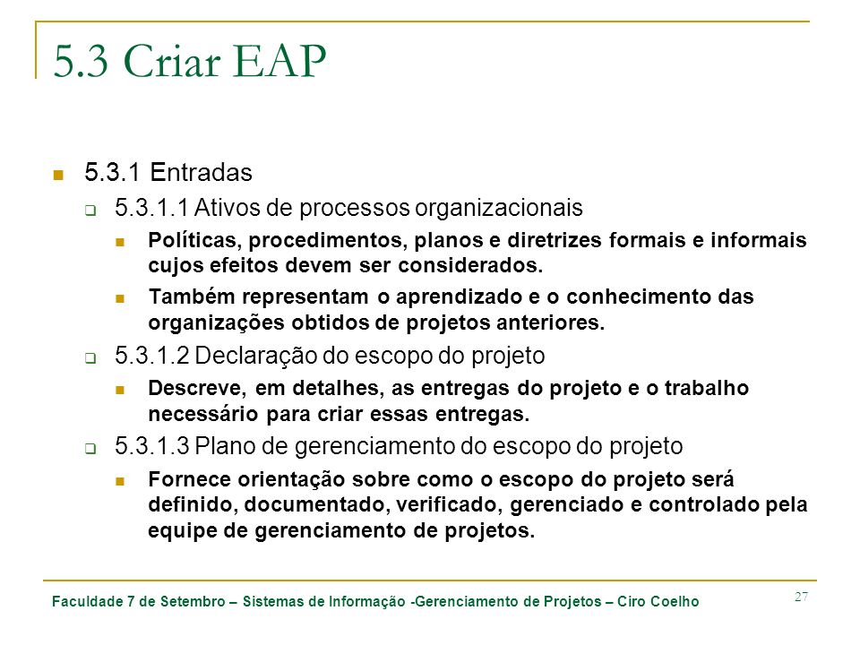 5.3 Criar EAP Entradas Ativos de processos organizacionais.