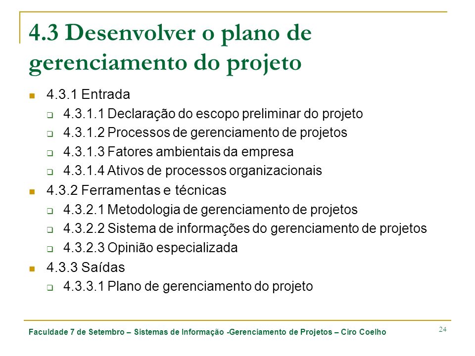 4.3 Desenvolver o plano de gerenciamento do projeto