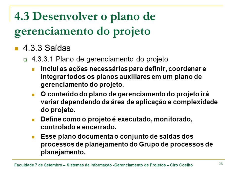 4.3 Desenvolver o plano de gerenciamento do projeto