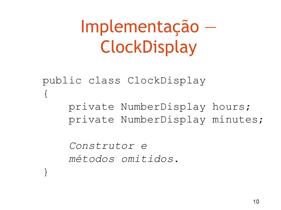 Implementação — ClockDisplay