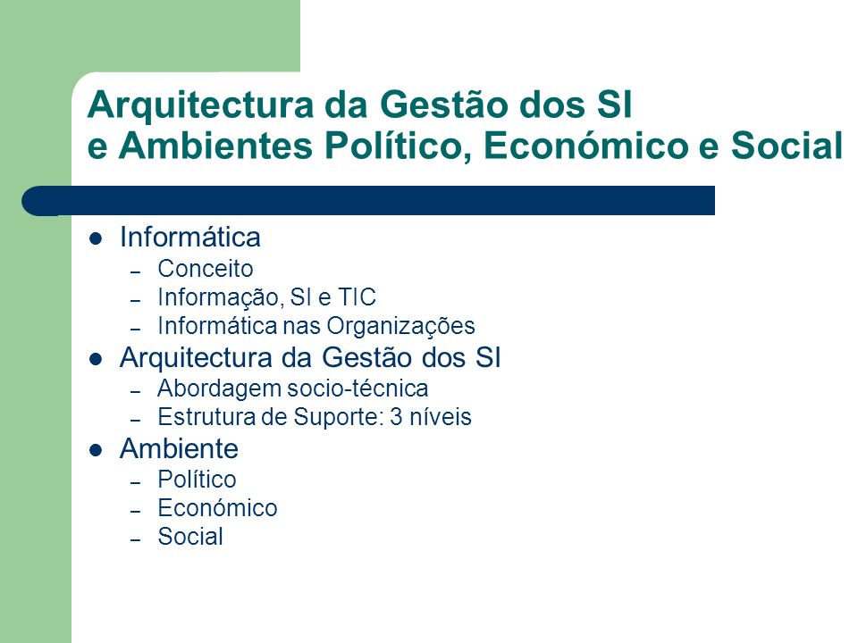 Arquitectura da Gestão dos SI e Ambientes Político, Económico e Social