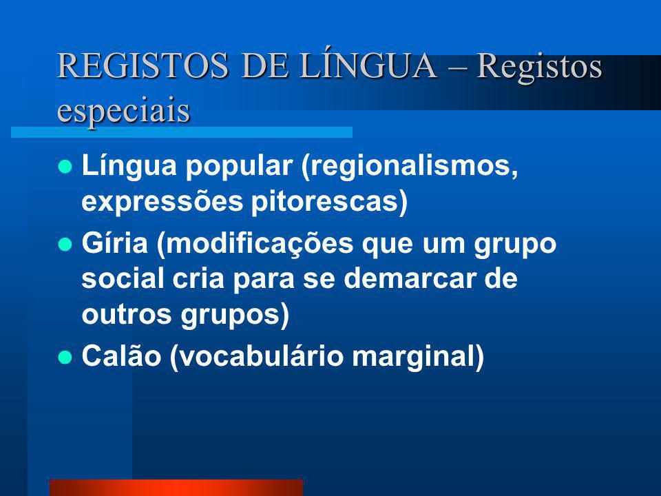 REGISTOS DE LÍNGUA – Registos especiais