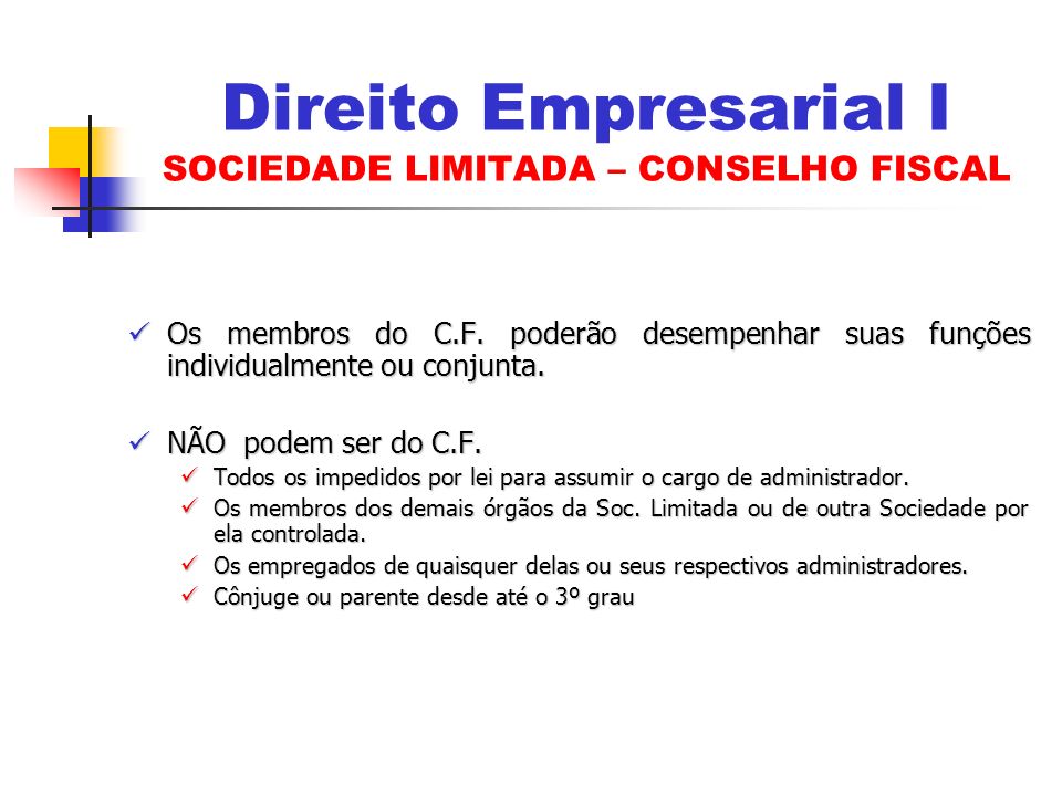 Direito Empresarial I SOCIEDADE LIMITADA – CONSELHO FISCAL