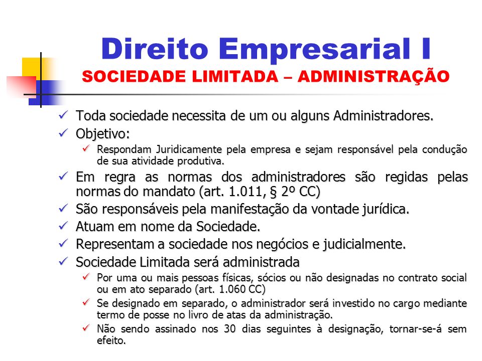 Direito Empresarial I SOCIEDADE LIMITADA – ADMINISTRAÇÃO