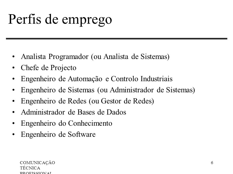 Perfis de emprego Analista Programador (ou Analista de Sistemas)