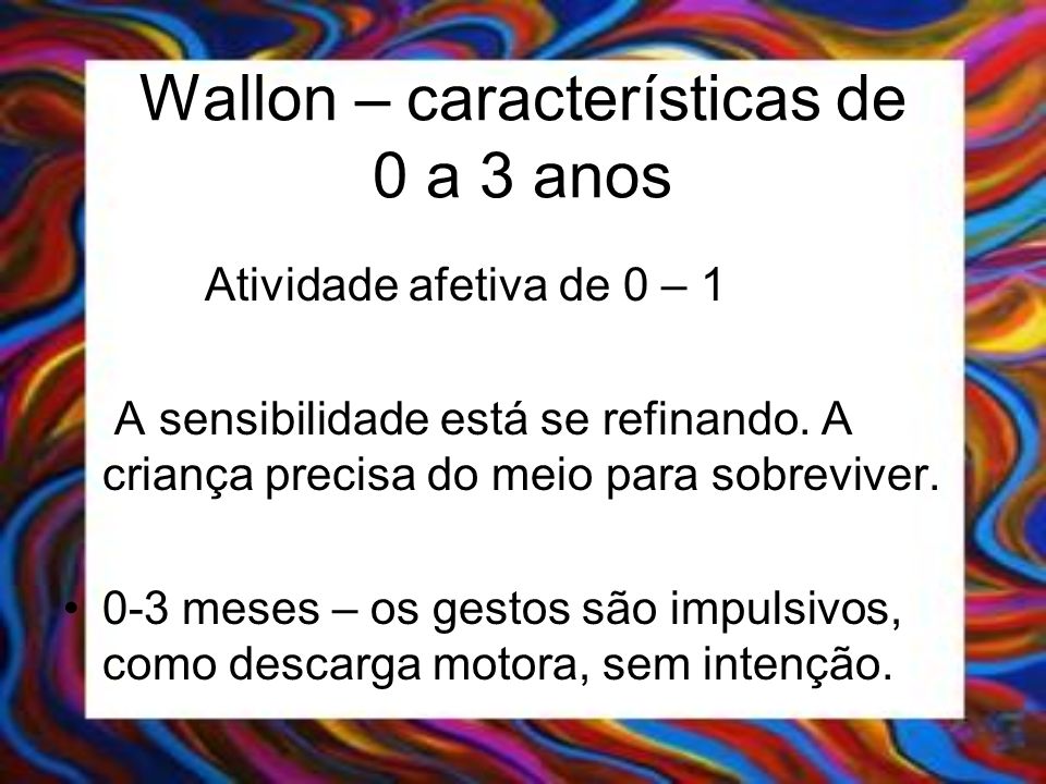 Wallon – características de 0 a 3 anos