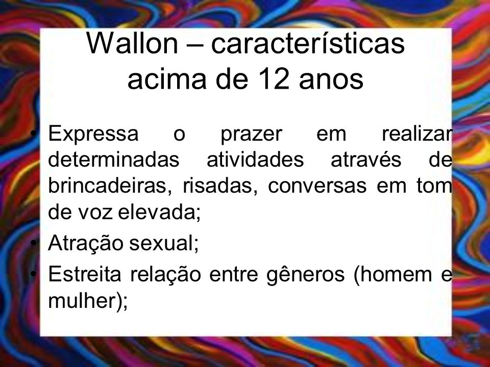 Wallon – características acima de 12 anos