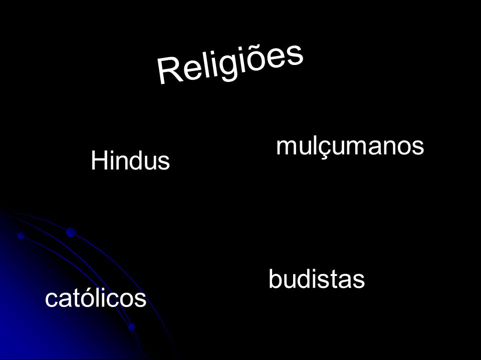 Religiões mulçumanos Hindus budistas católicos