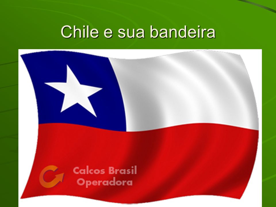 Chile e sua bandeira