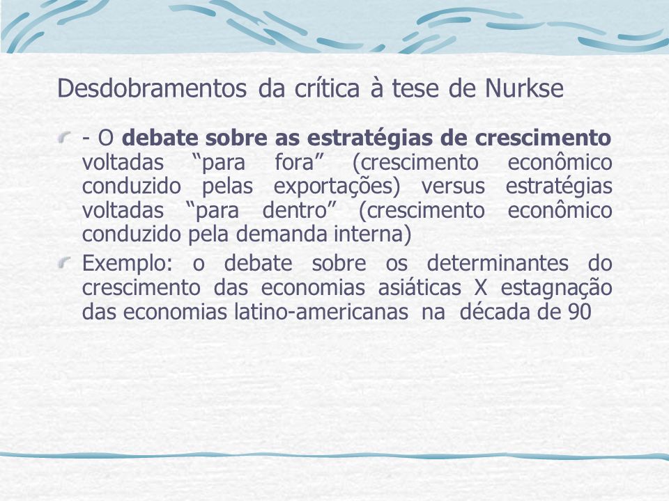 Desdobramentos da crítica à tese de Nurkse