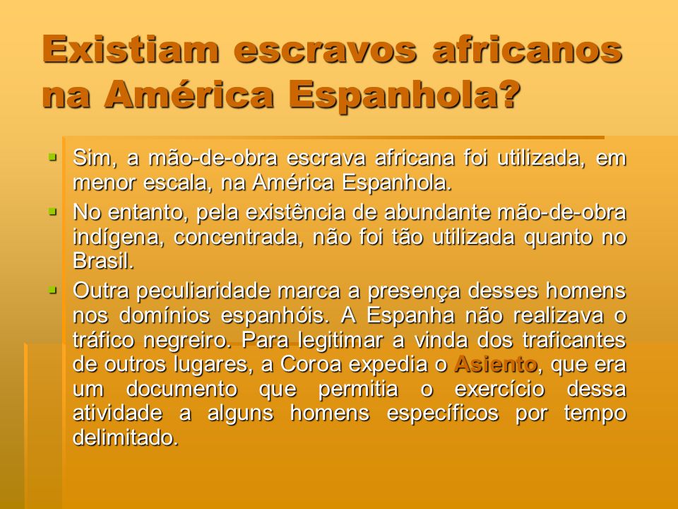 Existiam escravos africanos na América Espanhola