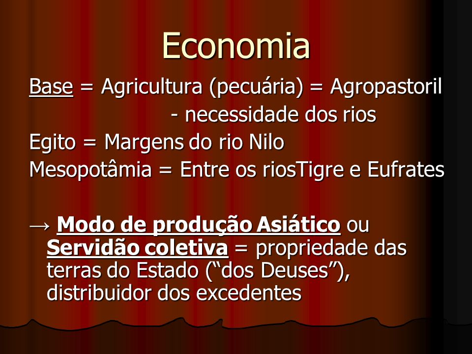Economia Base = Agricultura (pecuária) = Agropastoril