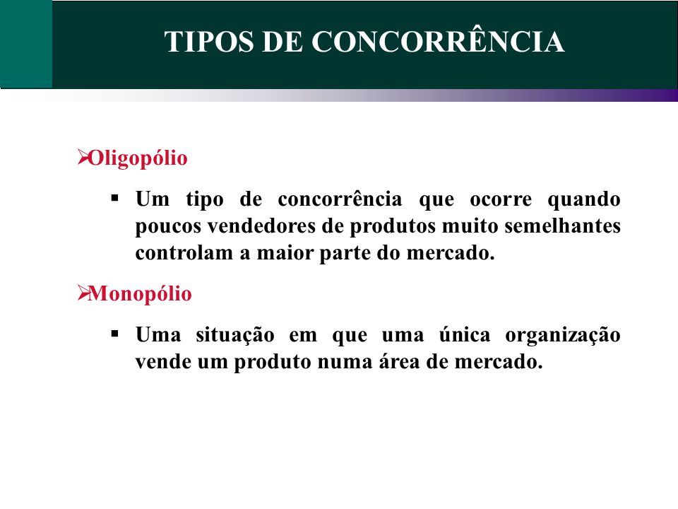 TIPOS DE CONCORRÊNCIA Oligopólio