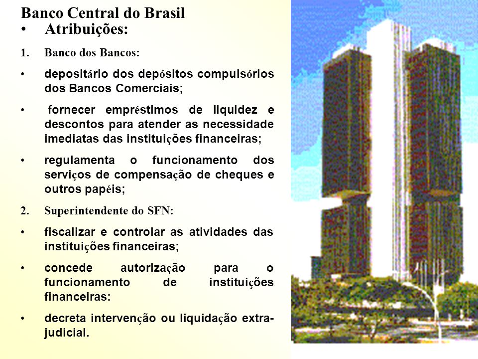Banco Central do Brasil Atribuições: