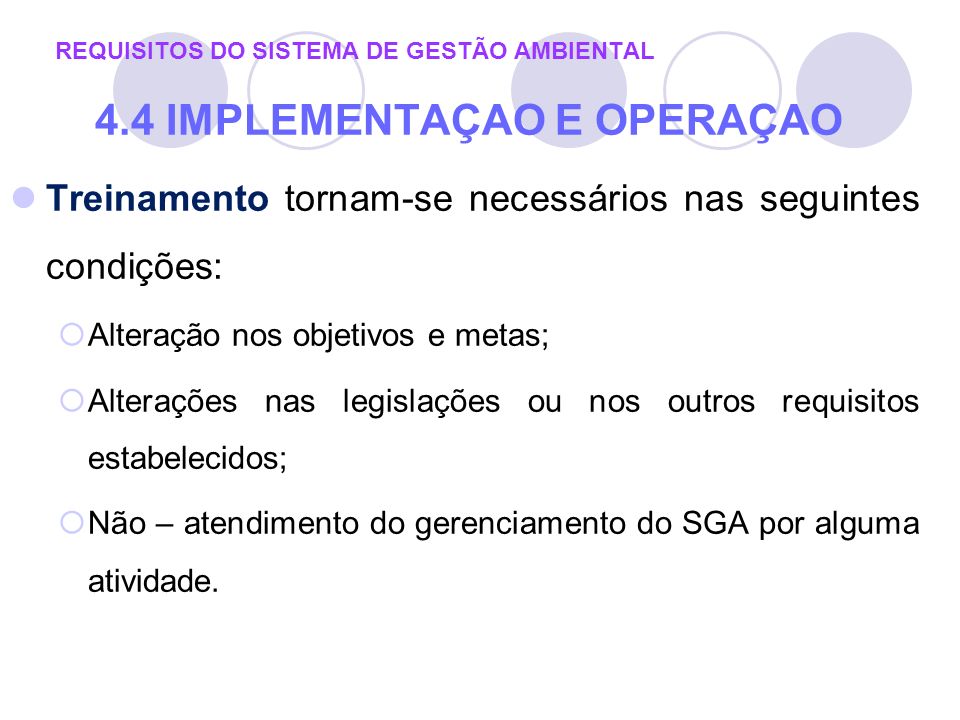 REQUISITOS DO SISTEMA DE GESTÃO AMBIENTAL 4.4 IMPLEMENTAÇAO E OPERAÇAO