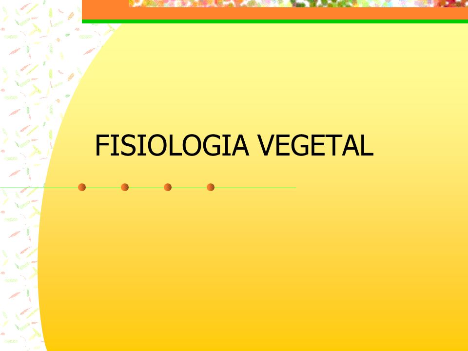 FISIOLOGIA VEGETAL