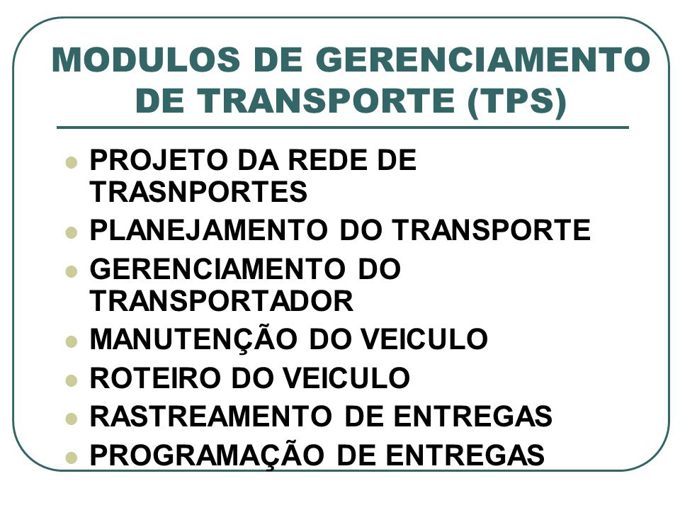 MODULOS DE GERENCIAMENTO DE TRANSPORTE (TPS)