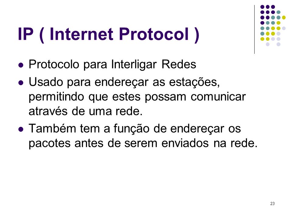 IP ( Internet Protocol )