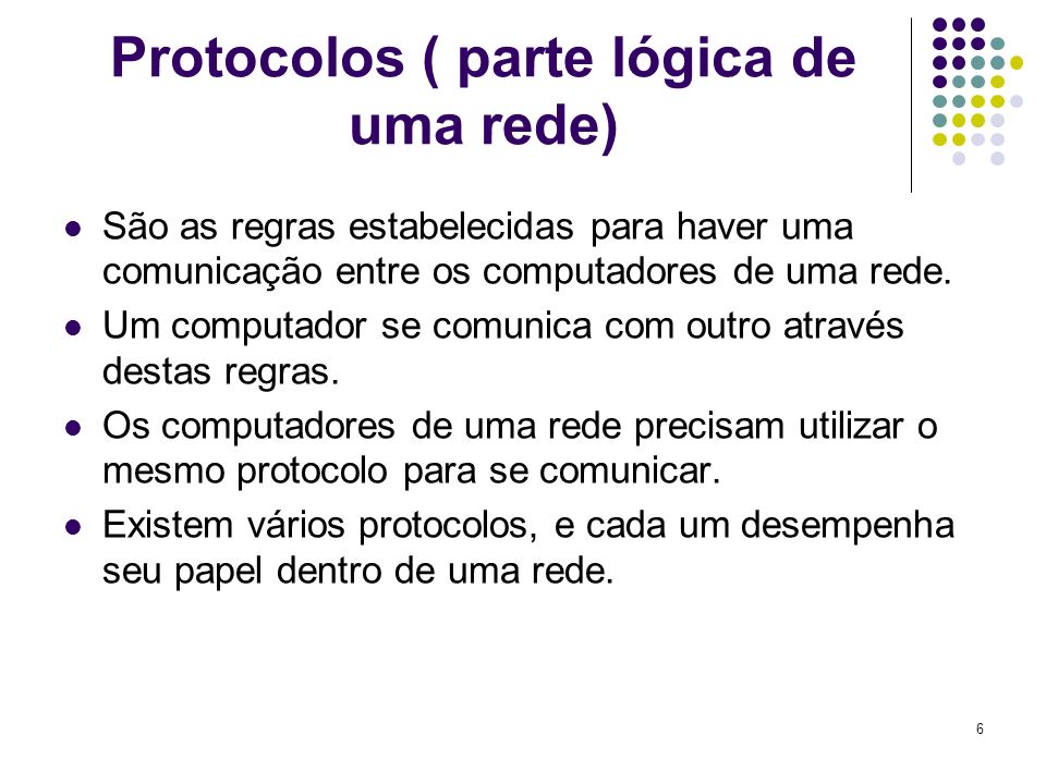 Protocolos ( parte lógica de uma rede)