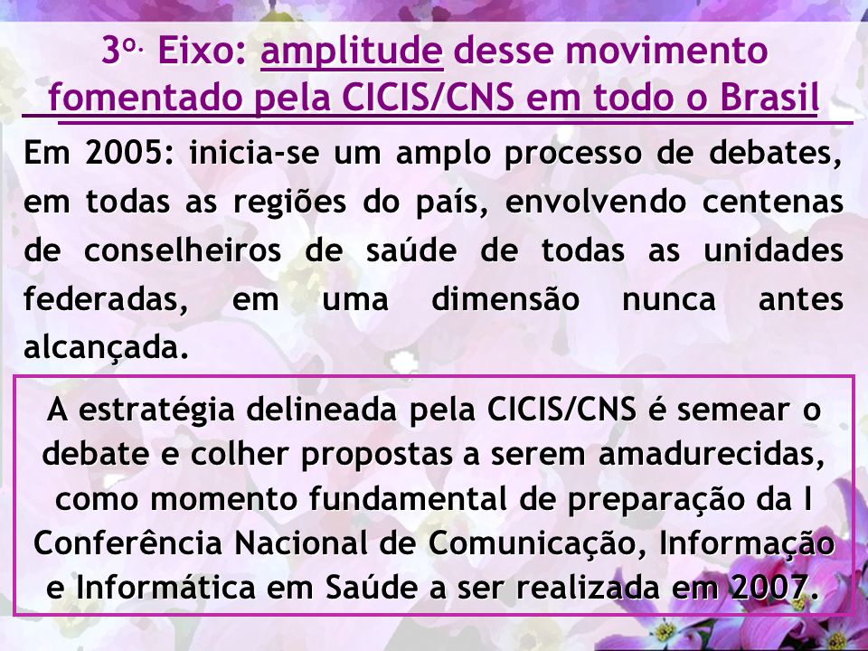 3o. Eixo: amplitude desse movimento fomentado pela CICIS/CNS em todo o Brasil