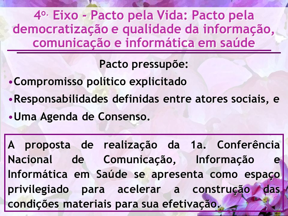 4o. Eixo - Pacto pela Vida: Pacto pela democratização e qualidade da informação, comunicação e informática em saúde