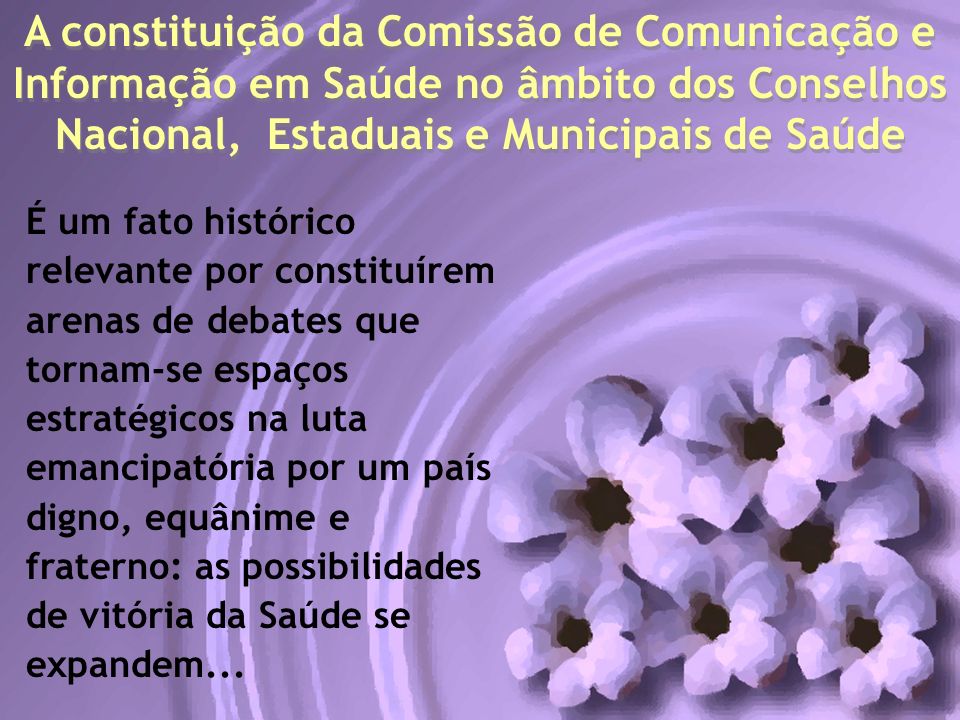 A constituição da Comissão de Comunicação e Informação em Saúde no âmbito dos Conselhos Nacional, Estaduais e Municipais de Saúde