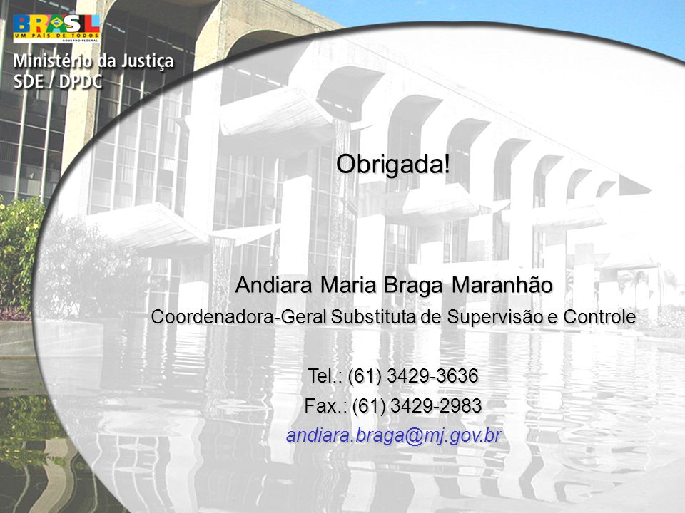 Obrigada! Andiara Maria Braga Maranhão
