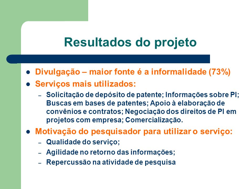Resultados do projeto Divulgação – maior fonte é a informalidade (73%)