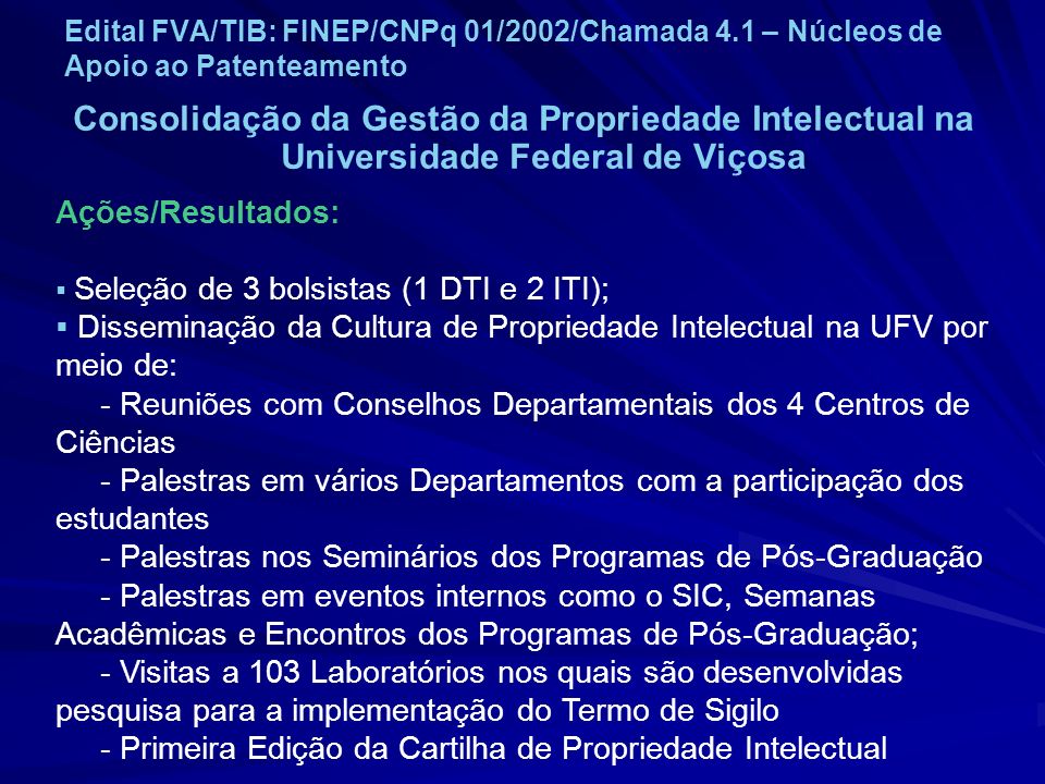 Edital FVA/TIB: FINEP/CNPq 01/2002/Chamada 4