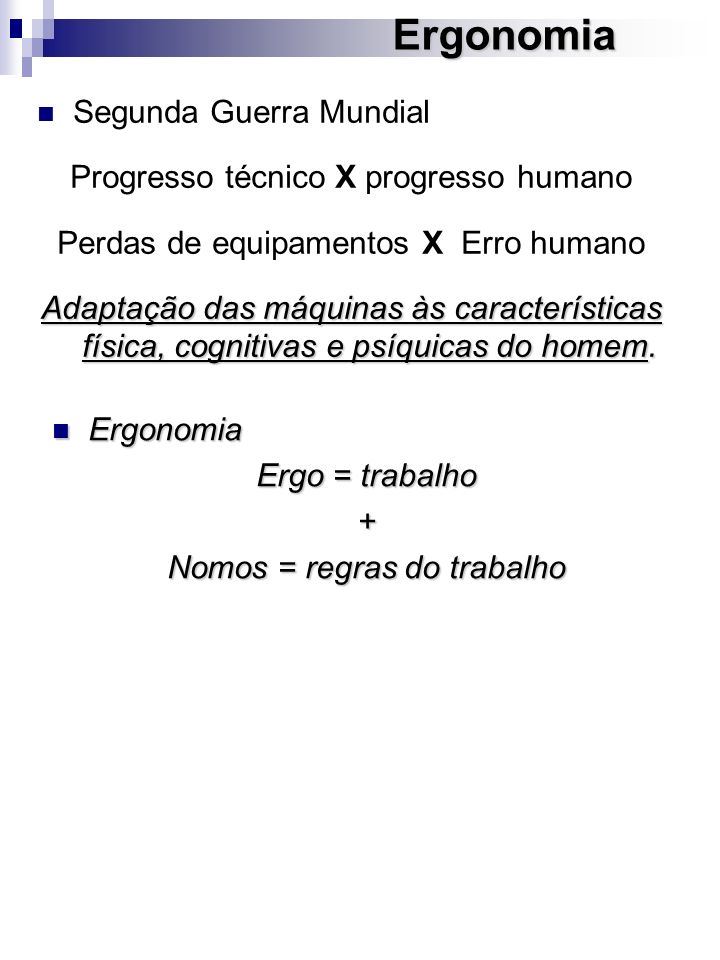 Ergonomia Segunda Guerra Mundial Progresso técnico X progresso humano