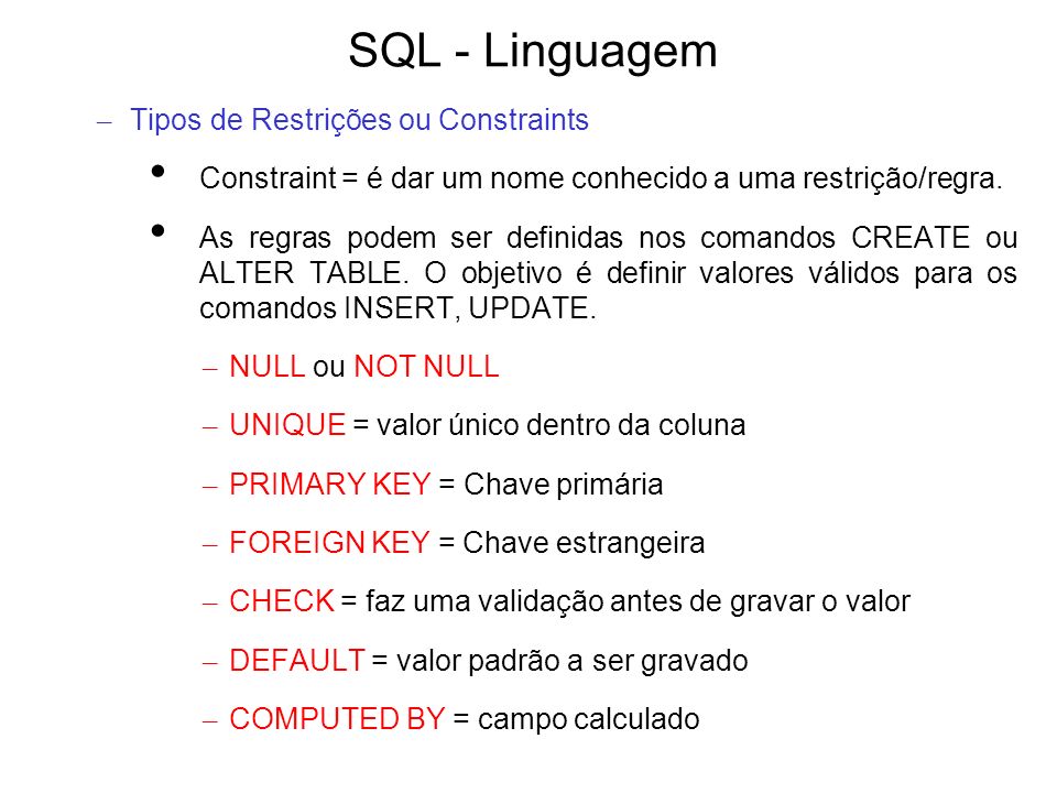 SQL - Linguagem Tipos de Restrições ou Constraints